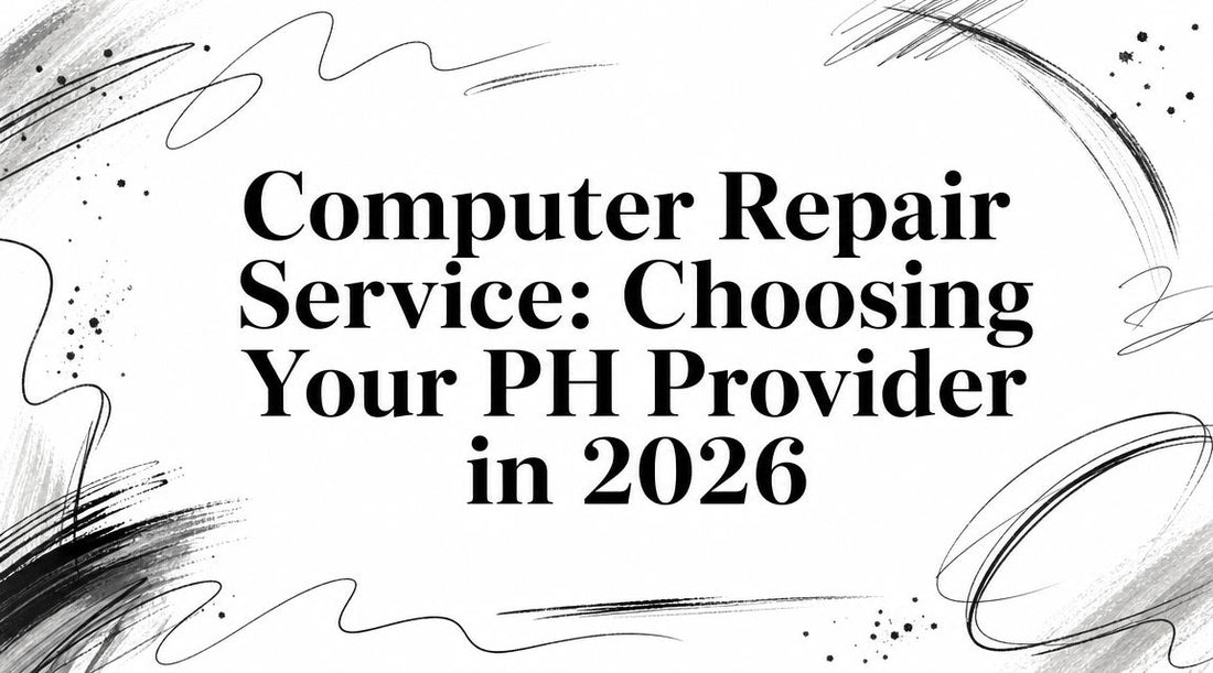 Computer Repair Service: Choosing Your PH Provider in 2026