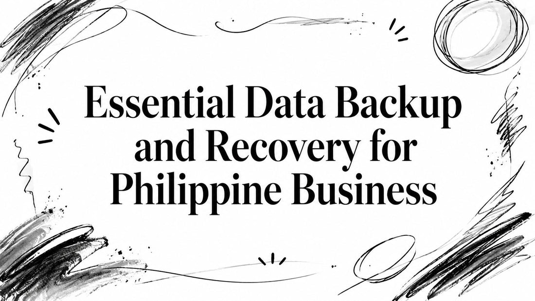 Essential Data Backup and Recovery for Philippine Business