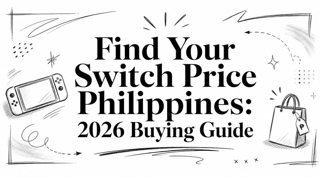 Find Your Switch Price Philippines: 2026 Buying Guide